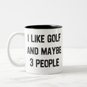 Funny Golfing Sarcastic Sayings Golf  Two-Tone Coffee Mug