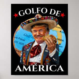 Funny Golfo De America Mexican Style Funny Politic Poster