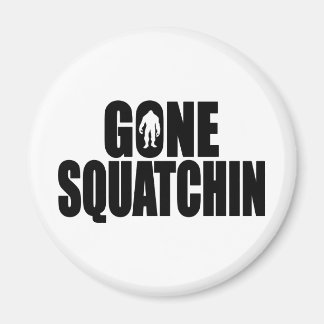 Funny GONE SQUATCHIN Design Special *BOBO* Edition Magnet