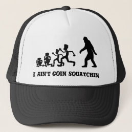 Funny Gone Squatchin evolution text Trucker Hat