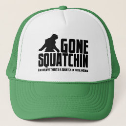 Funny GONE SQUATCHIN Hat for Bigfoot Believers