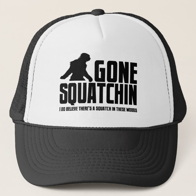 Funny GONE SQUATCHIN Hat for Bigfoot Believers (Front)