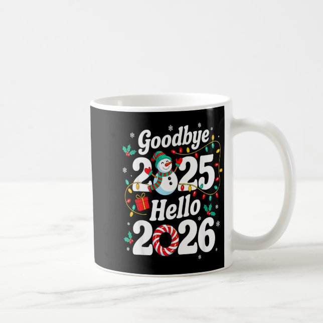 Funny Goodbye 2025 Hello 2026 Holiday Fun Snowman  Coffee Mug (Right)
