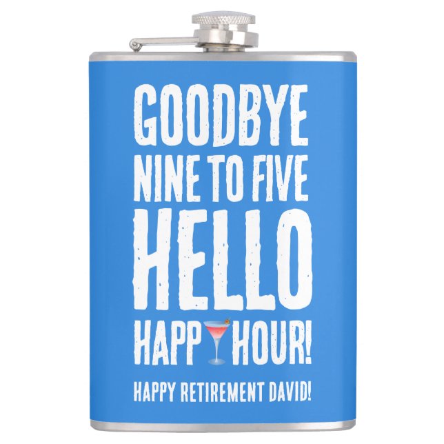 Funny Goodbye 9 to 5 Hello Happy Hour Retirement Flask (Front)