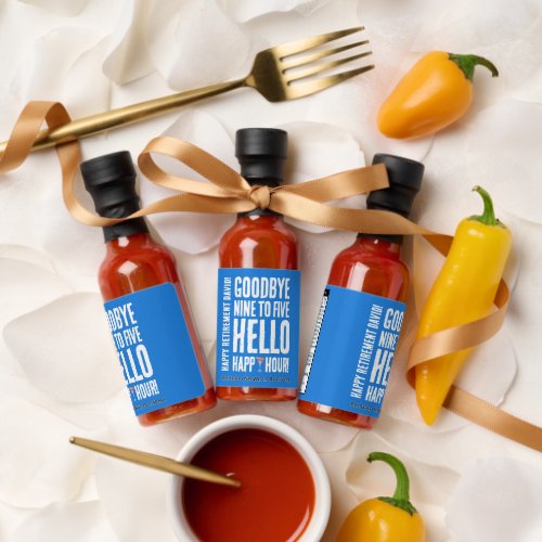 Funny Goodbye 9 to 5 Hello Happy Hour Retirement Hot Sauces