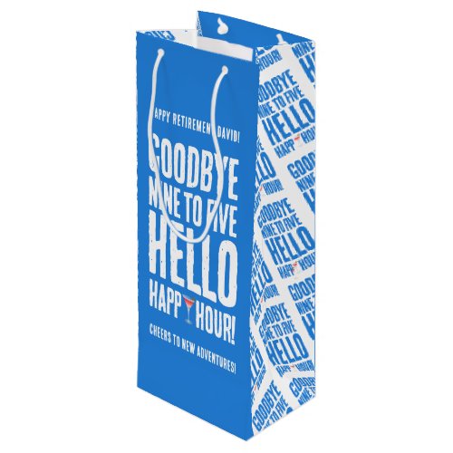 Funny Goodbye 9 to 5 Hello Happy Hour Retirement Wine Gift Bag