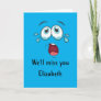 Funny Goodbye We'll Miss You Going Away Card