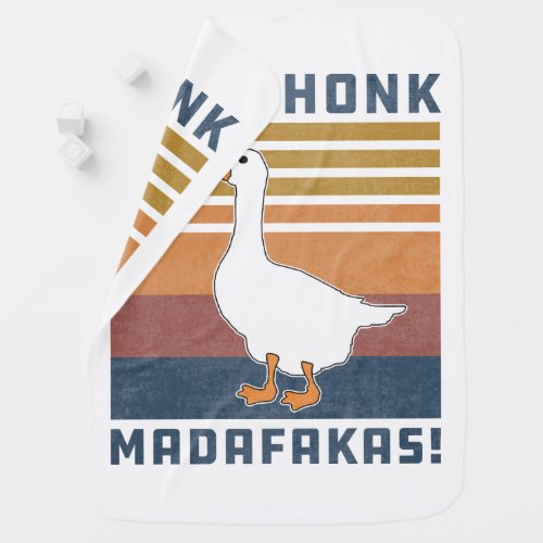 Funny Goose Honk Honk Madafakas Retro Vintage Duck Baby Blanket
