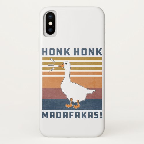 Funny Goose Honk Honk Madafakas Retro Vintage Duck iPhone X Case
