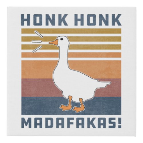Funny Goose Honk Honk Madafakas Retro Vintage Duck Faux Canvas Print