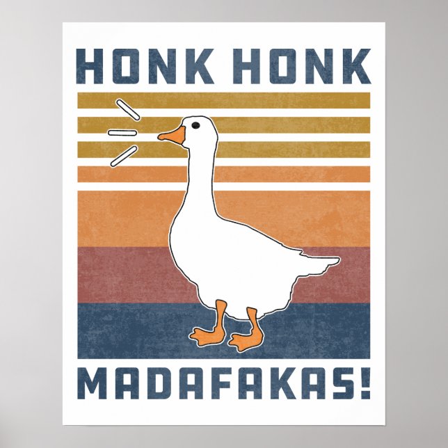 Funny Goose Honk Honk Madafakas Retro Vintage Duck Poster (Front)