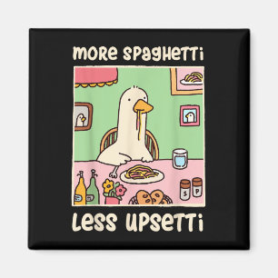 Funny Goose Meme Humor Saying More Spaghetti Less Magnet