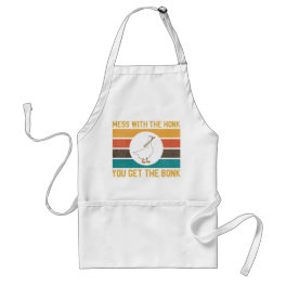 Funny Goose Mess With The Honk You Get The Bon Adult Apron