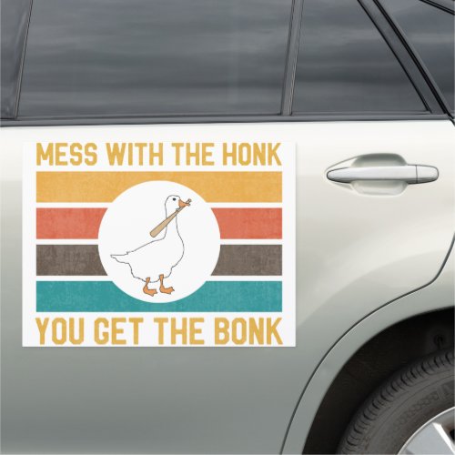 Funny Goose Mess With The Honk You Get The Bon Car Magnet