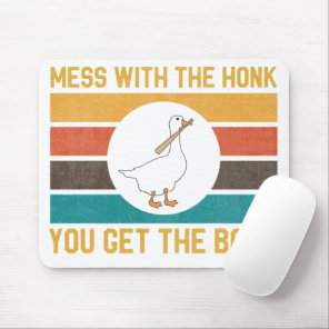 Funny Goose Mess With The Honk You Get The Bon Mouse Pad