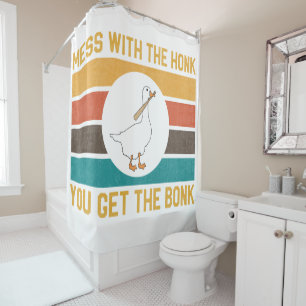 Funny Goose Mess With The Honk You Get The Bon Shower Curtain