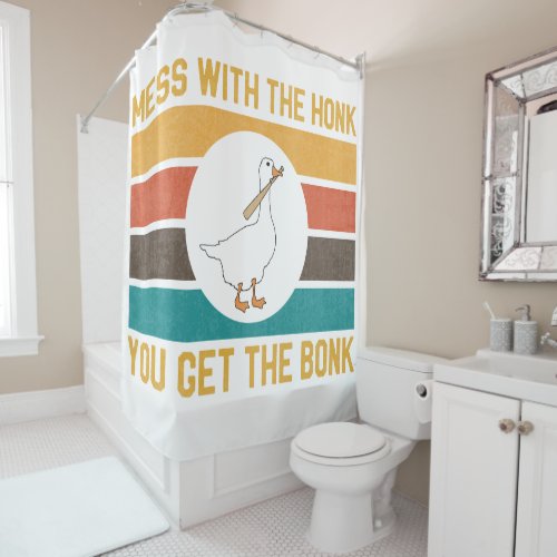 Funny Goose Mess With The Honk You Get The Bon Shower Curtain