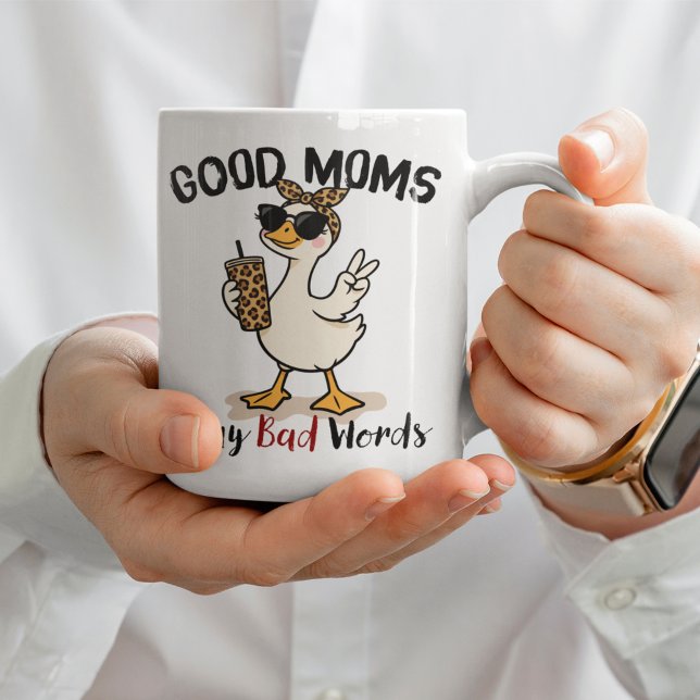 Funny Goose Mom Coffee Mug Good Moms Say Bad Words (Good Moms Says Bad Words Mug)