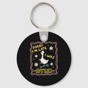 Funny Goose Sorry I'm Late L&amp;d Labor And Deliv Keychain