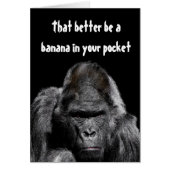 Funny Gorilla Banana In You Pocket Humor Greeting (Front)