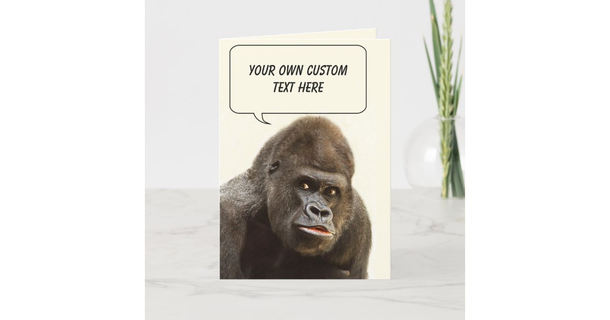 Funny Gorilla custom greeting card