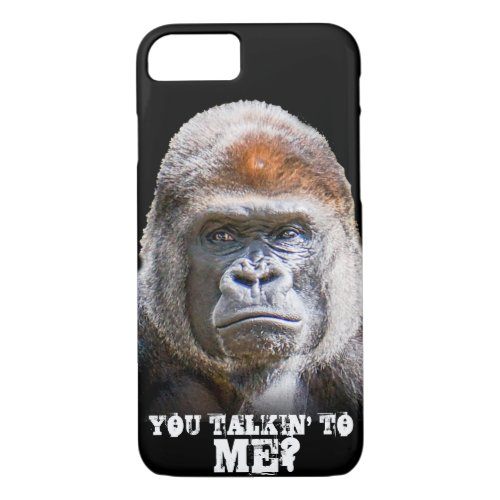 Funny Gorilla Quote You Talkin To Me Modern iPhone 87 Case