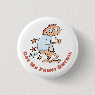 Funny Got My Fauci Ouchie Vaccination Cartoon Butt Button