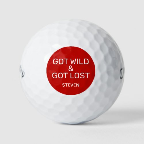 Funny Got Wild and Lost Red Mens Personalized Golf Balls