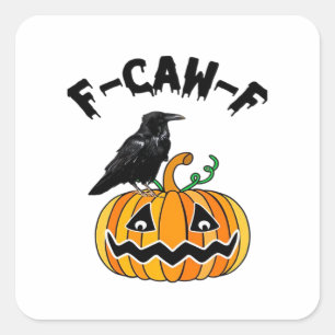Funny Gothic Crow Humor F-Caw-F Essential Square Sticker