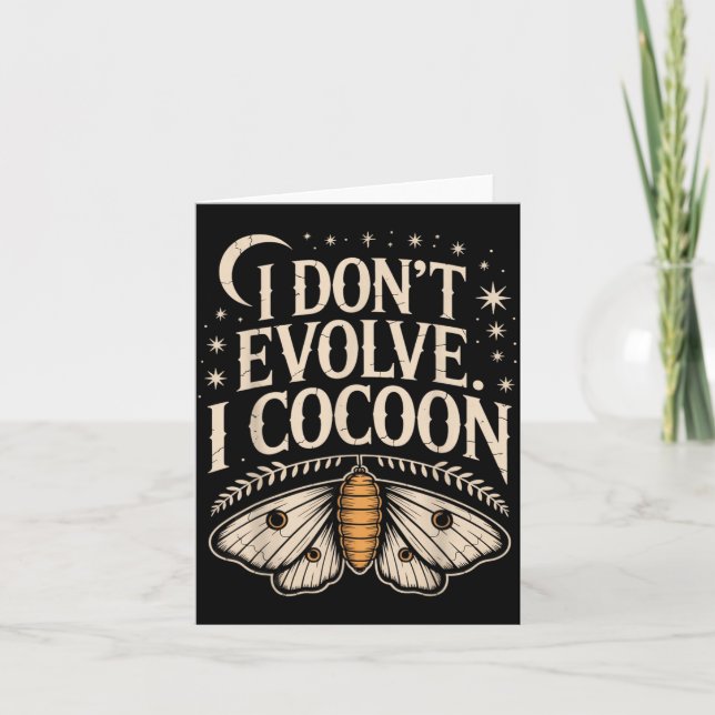Funny Gothic Quote Dont Evolve Cocoon Sarcastic Card (Front)