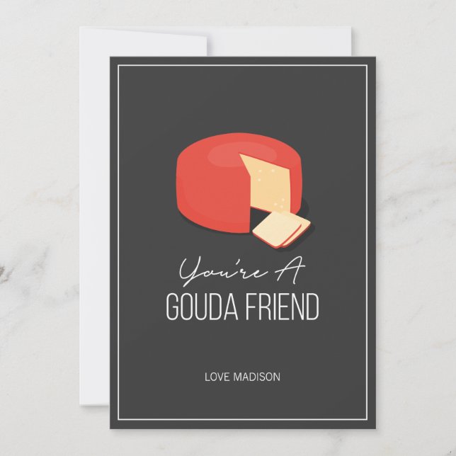 Funny Gouda Friend Valentine Love Cheese Card (Front)