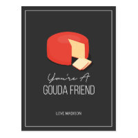 Funny Gouda Friend Valentine Love Cheese Postcard
