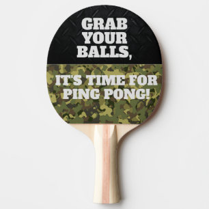 Funny Grab Your Balls Cool Ping Pong Quote Ping Po Paddle