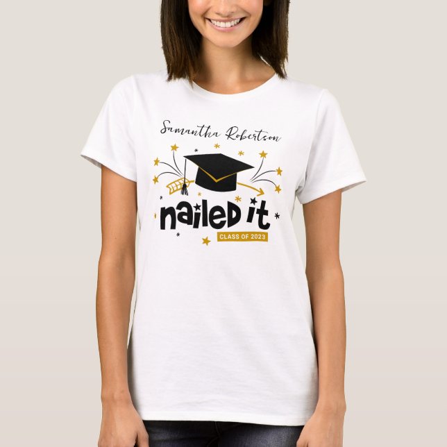 Funny Grad 2023 Nailed It Personalized Graduation T-Shirt (Front)