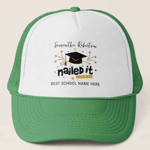 Funny Grad 2023 Nailed It Personalized Graduation Trucker Hat