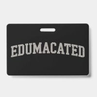 Funny Grad College Graduation Sarcastic Edumacated