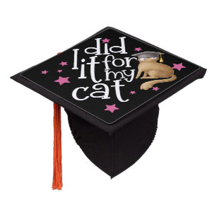 Funny Grad Did It For My Cat Cute White Black Graduation Cap Topper