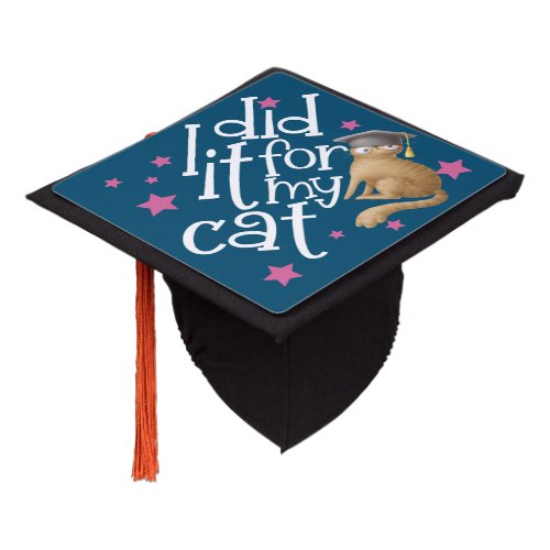 Funny Grad Did It For My Cat Cute White Turquoise Graduation Cap Topper