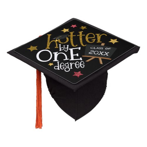 Funny Grad Hotter By One Degree Gold Glitter Graduation Cap Topper