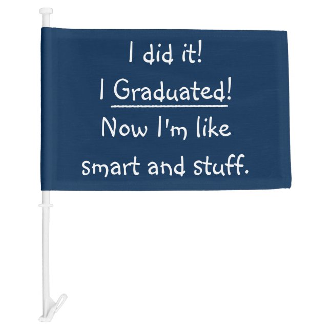 Funny Graduate Graduation Party Drive By Parade Car Flag (Front)