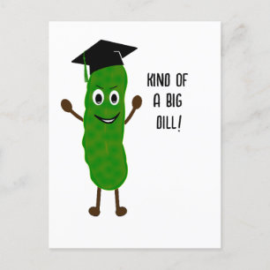 Funny Graduation Big Dill Pickle Card Grad Humor