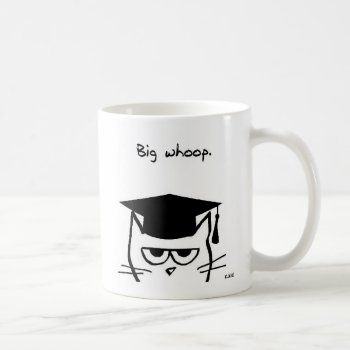 Funny Graduation Gift - The Cat Is Not Impressed Coffee Mug by FunkyChicDesigns at Zazzle