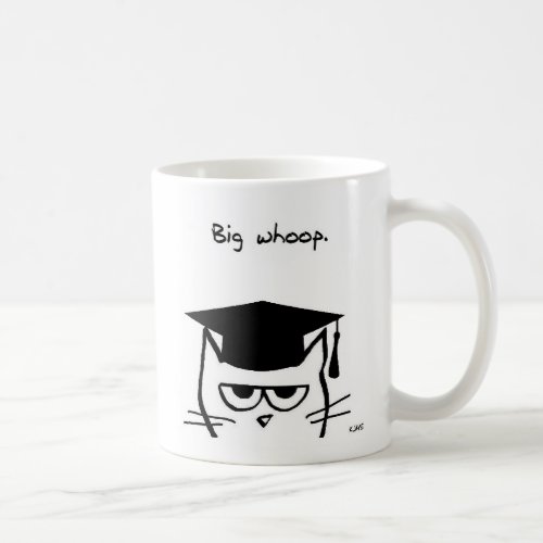 Funny Graduation Gift _ The Cat is Not Impressed Coffee Mug