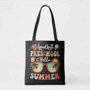 Funny Graduation Goodbye Preschool Hello Summer  Tote Bag