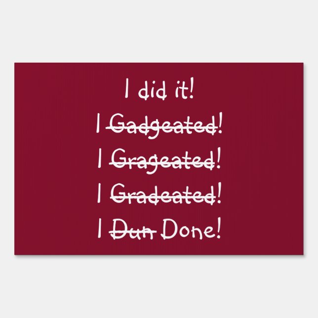 Funny Graduation Graduate Congratulations Yard Sign (Front)
