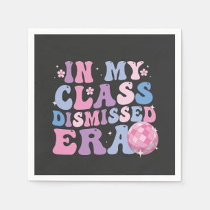 Funny Graduation In My Class Dismissed Era Retro   Napkins