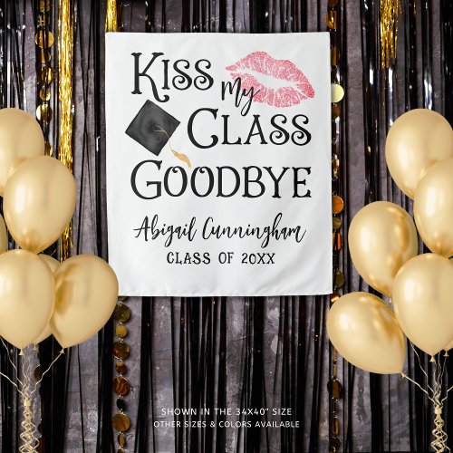Funny Graduation Kiss My Class Goodbye Backdrop