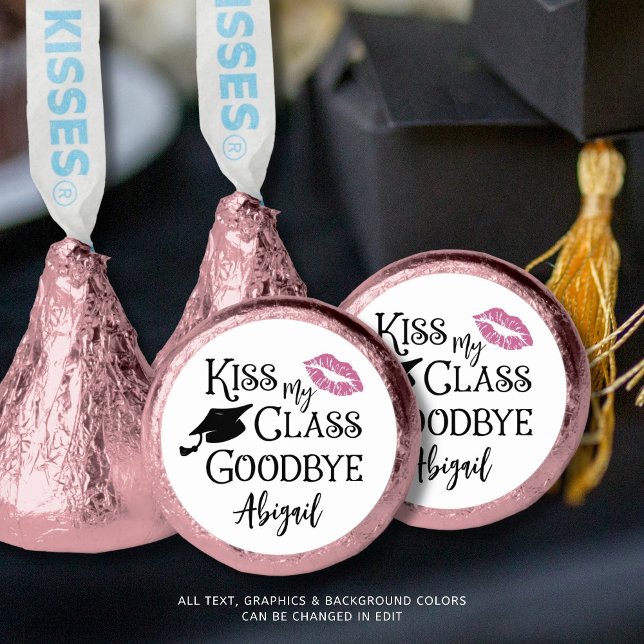  Funny Graduation Kiss My Class Goodbye Hershey®'s Kisses® (Creator Uploaded)