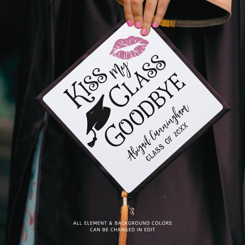 Funny Graduation Kiss My Class Goodbye Personalize Graduation Cap Topper
