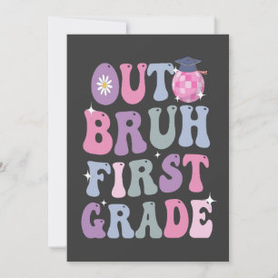 Funny Graduation Out Bruh First Grade Groovy Gift  Invitation